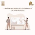 When choosing a valuation method, it’s important to consider all methods